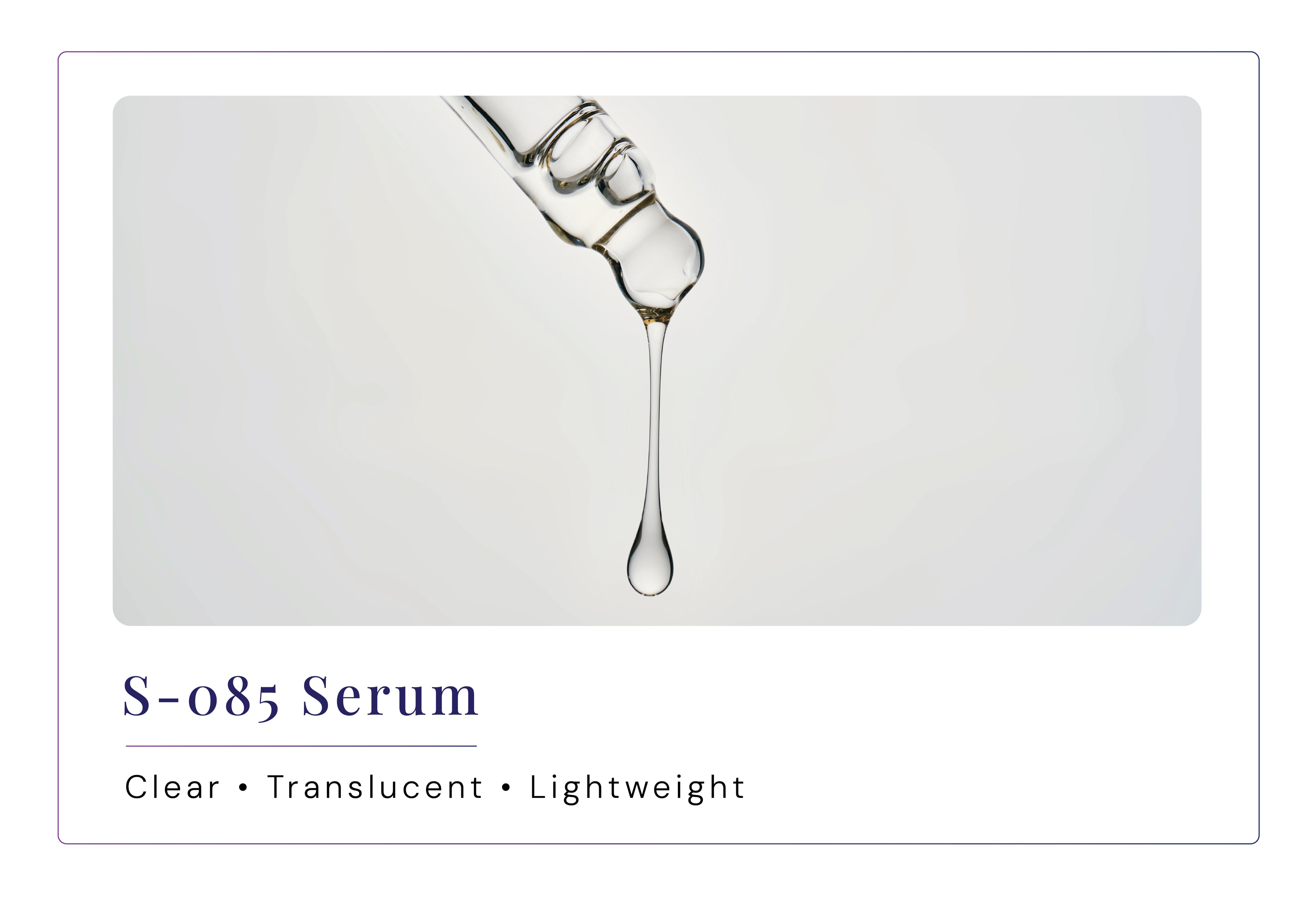 S-085 Serum – Translucent